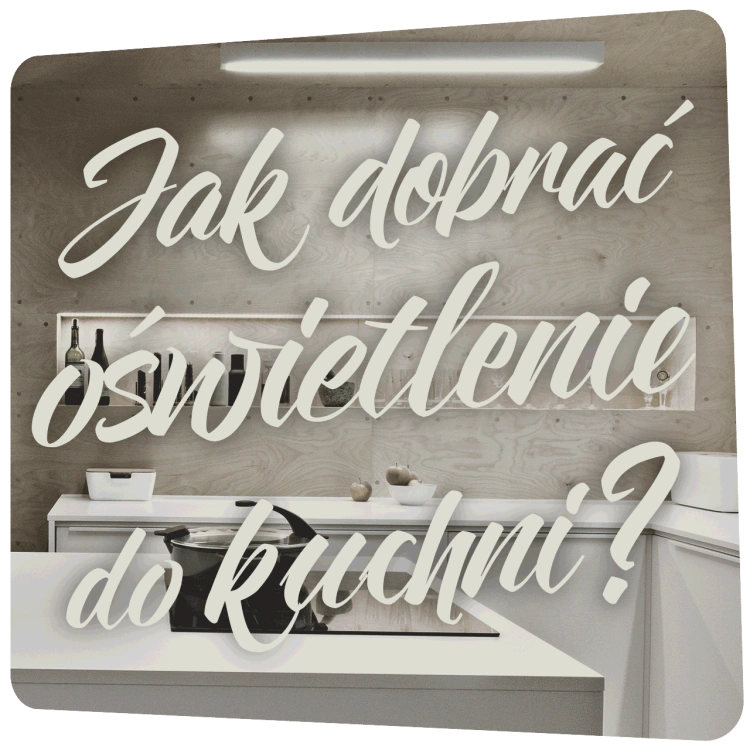 Porady architekt wnętrz – jak dobrze oświetlić kuchnię