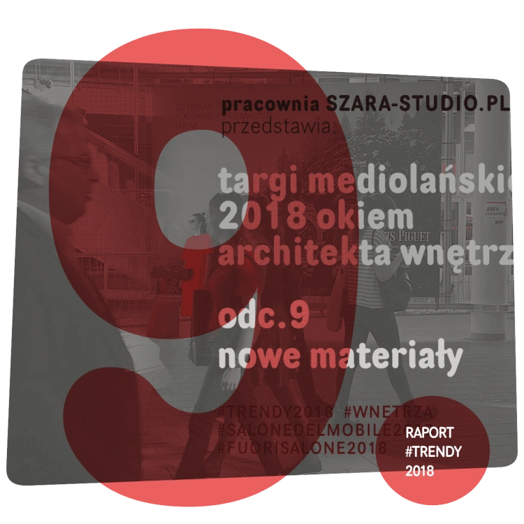 Raport wideo #trendy2018 odc. 9 – nowe materiały meblarskie i wykończeniowe